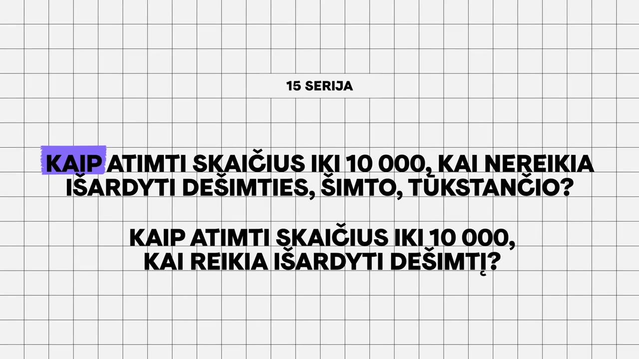 Kaip atimti skaičius iki 10 000, kai nereikia išardyti dešimties, šimto, tūkstančio? Kaip atimti skaičius iki 10 000, kai reikia išardyti dešimtį?
